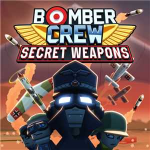Download BOMBER CREW SECRET WEAPONS BUILD 4465 game
