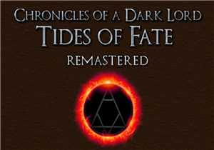 Download Chronicles of a Dark Lord: Tides of Fate Remastered game