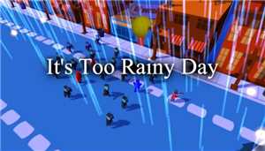 Download Its Too Rainy Day-DARKZER0 game