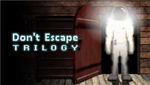 Download Don't Escape Trilogy game