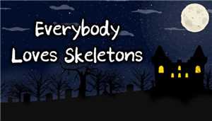 Download Everybody Loves Skeletons game