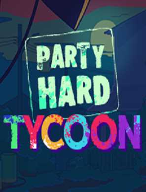 Download Party Hard Tycoon v0 9 012a game