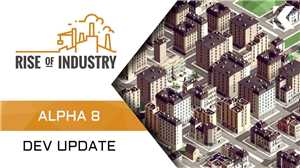 Download Rise of Industry Alpha 8 game