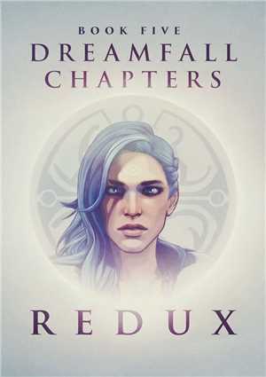 Download Dreamfall Chapters Book Five Redux - CODEX game