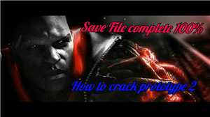 Download Prototype 2 Completed Save Files Legend2000 game