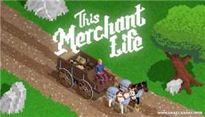Download This Merchant Life v0 391 game