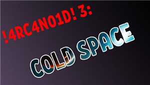 Download !4RC4N01D! 3: Cold Space game