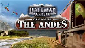 Download Railway Empire Crossing The Andes MULTi10-PLAZA game