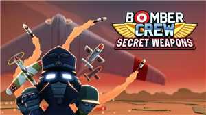 Download Bomber Crew Secret Weapons-PLAZA game