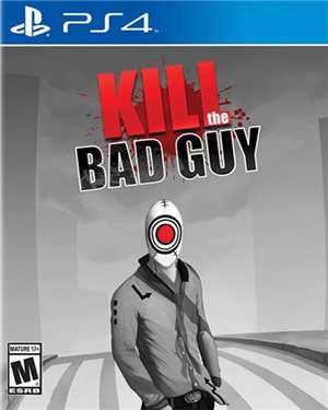 Download Kill The Bad Guy PS4 PKG CUSA05109  game