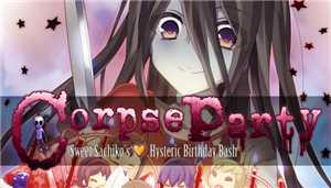 Download Corpse Party Sweet Sachikos Hysteric Birthday Bash-PLAZA game