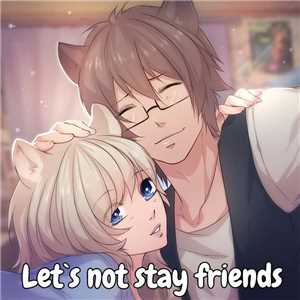 Download Let`s not stay friends game