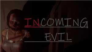 Download Incoming Evil-PLAZA game
