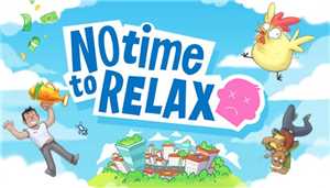 Download No Time to Relax v1 0 3 game