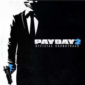 Download PayDay 2 Soundtracks game