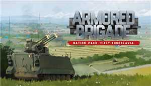 Download Armored Brigade Nation Pack Italy Yugoslavia V1 031 Update-SKIDROW game
